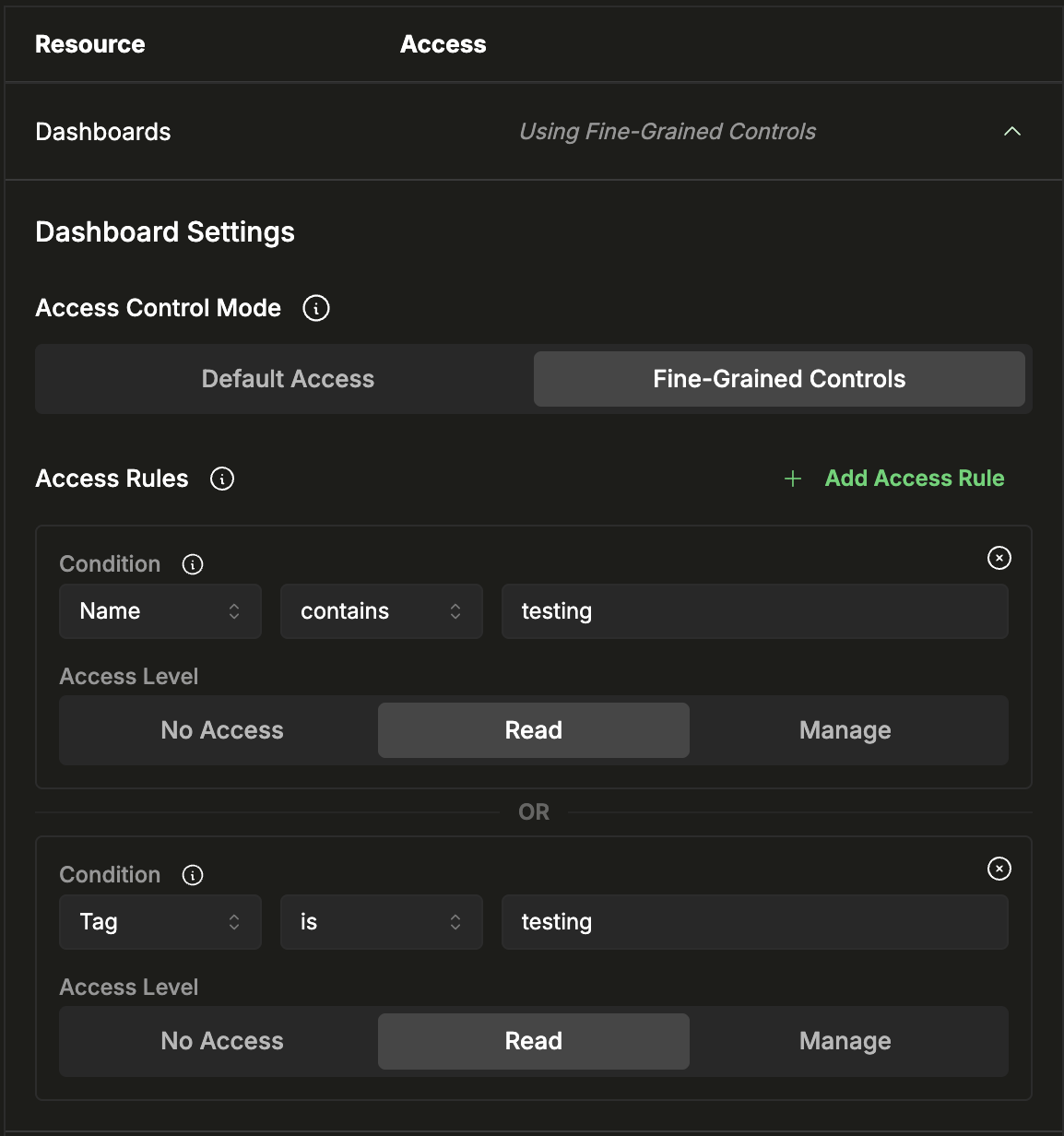 Два детализированных правила доступа, объединённых по OR: Name contains testing с доступом Read и Tag is testing с доступом Read